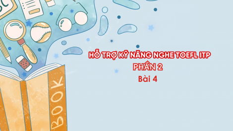 Hỗ trợ Kỹ năng nghe Toefl ITP Phần 2 