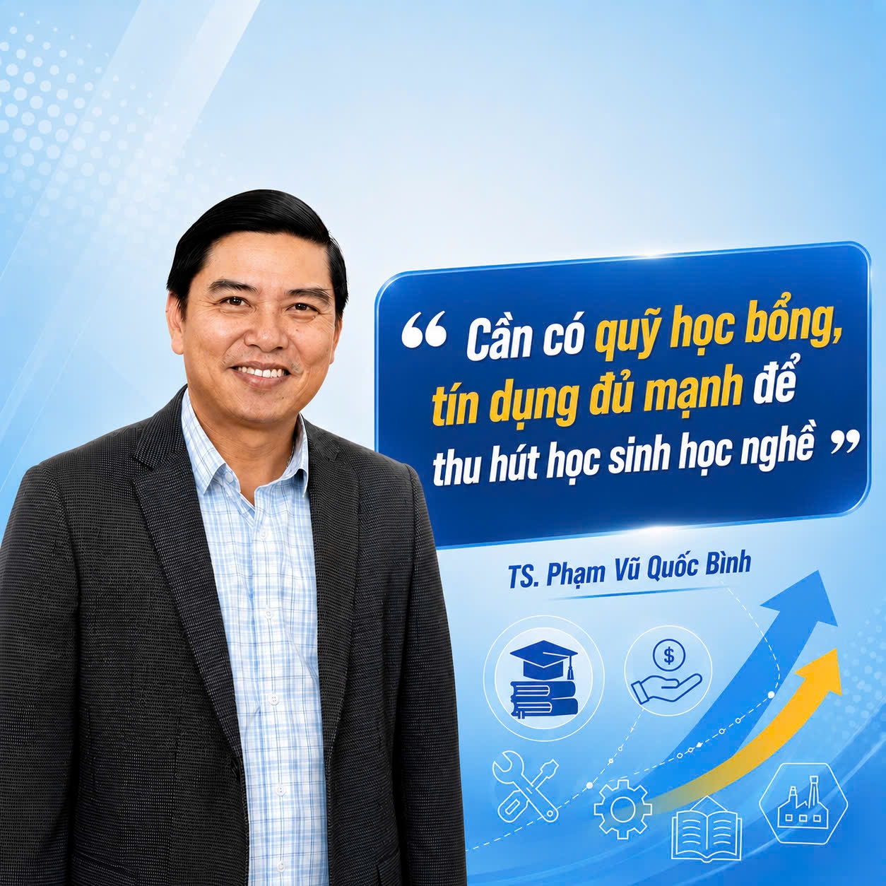 Cơ sở đào tạo nghề phải lấy người học và cơ hội việc làm là trung tâm