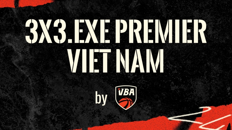 VBA lần đầu tiên tổ chức giải bóng rổ chuyên nghiệp 3x3.EXE Premier