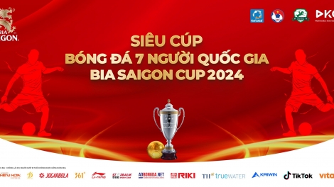 Siêu Cúp bóng đá 7 người Quốc gia Bia Saigon Cup: “Pháo hiệu” cho mùa giải mới