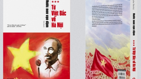 “Từ Việt Bắc về Hà Nội” và tầm nhìn chiến lược của Chủ tịch Hồ Chí Minh