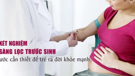 Sàng lọc trước sinh: Hiểu thế nào cho đúng?