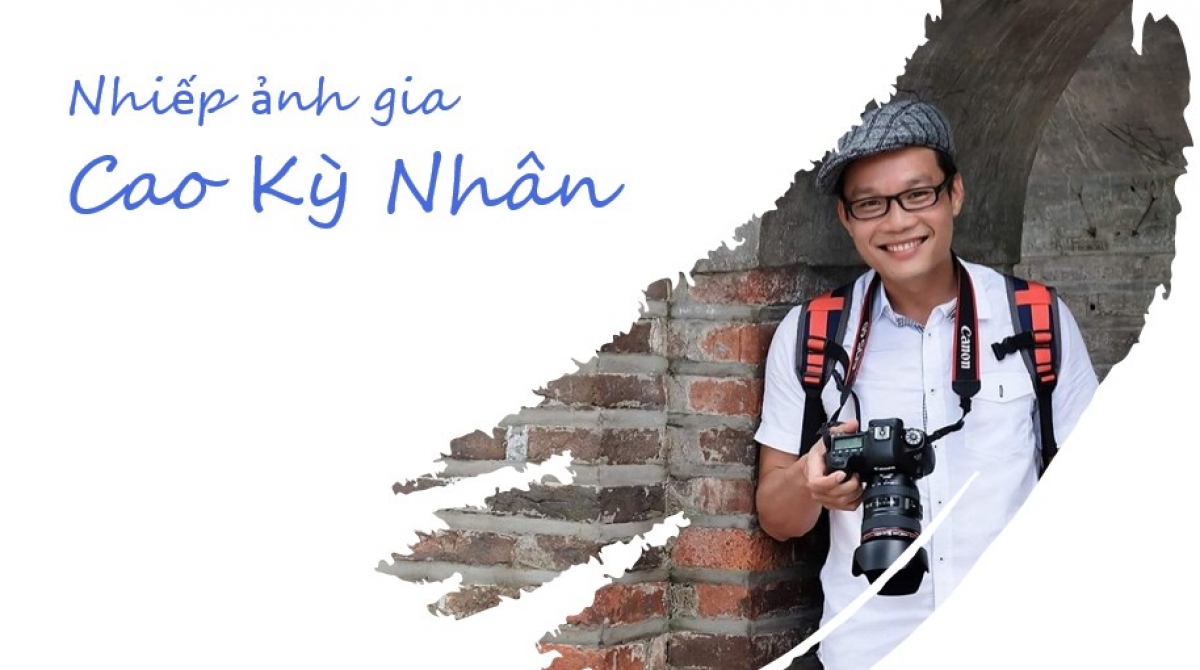 Nhiếp ảnh gia Cao Kỳ Nhân được biết đến là người truyền cảm hứng du lịch cho những tâm hồn mê xê dịch qua nhiều bộ ảnh đẹp về phong cảnh quê hương và nhịp sống con người Việt Nam.