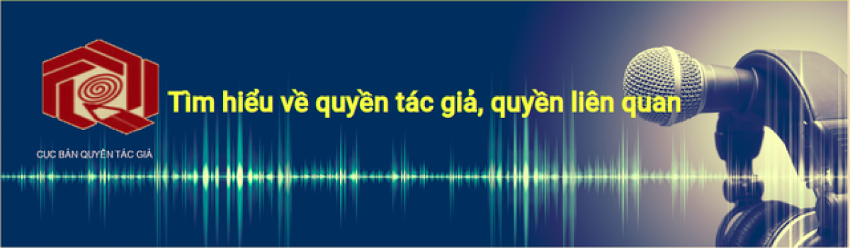 Cuộc thi trực tuyến "Tìm hiểu về quyền tác giả, quyền liên quan"